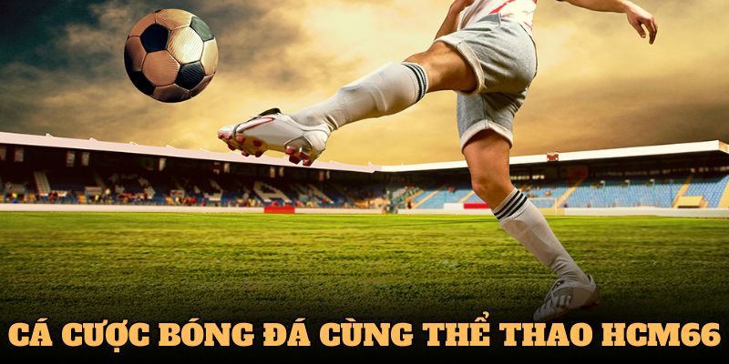 Cuồng nhiệt cùng sức nóng trò chơi bóng đá