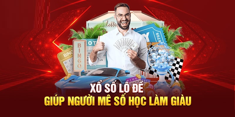 Chuyên mục xổ số lô đề đem đến cơ hội làm giàu