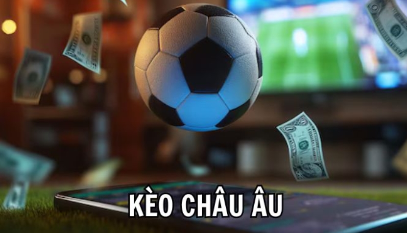 Kèo Châu Âu Là Gì? Bí Kíp Chinh Phục Kèo 1x2 Tại HCM66