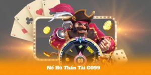 Nổ Hũ Thần Tài GO99 – Mẹo Chọn Khung Giờ Quay Hũ Dễ Trúng Thưởng